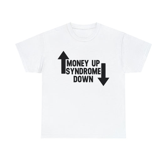 "Money Up Syndrome Down" Tee