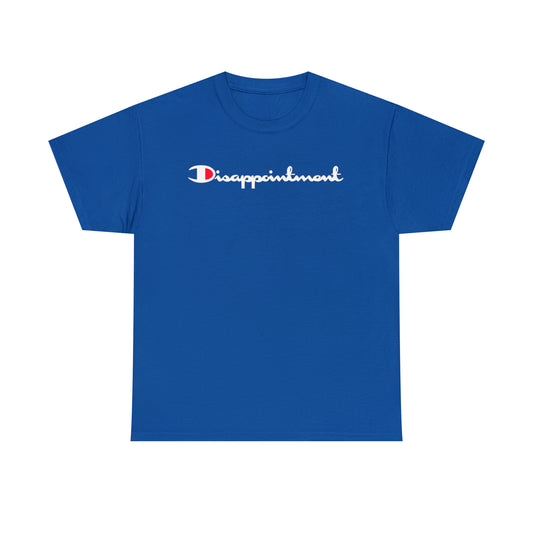 "Disappointment" Tee