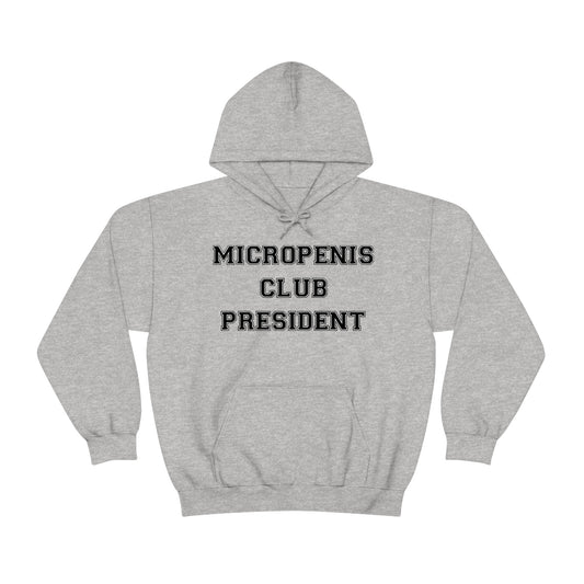 "Micropenis Club President" Hoodie