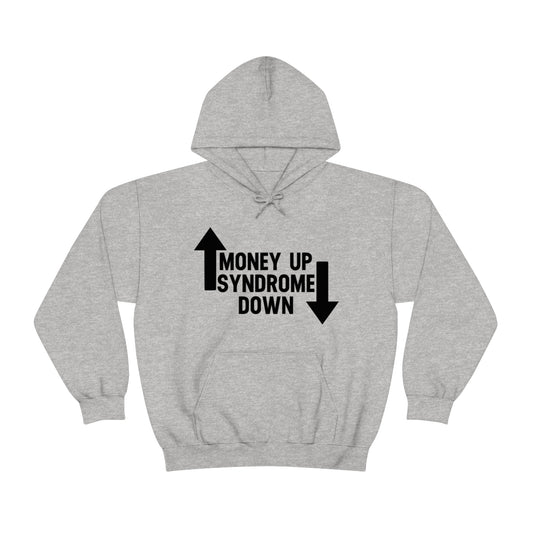 "Money Up Syndrome Down" Hoodie