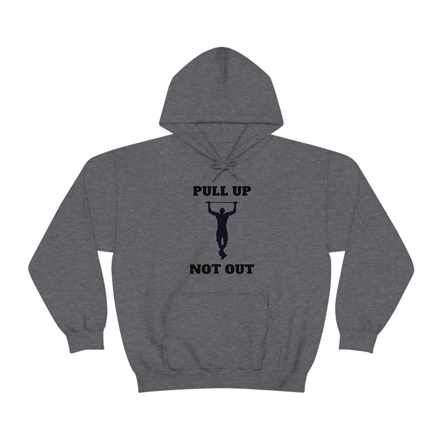 "Pull Up Not Out" Hoodie