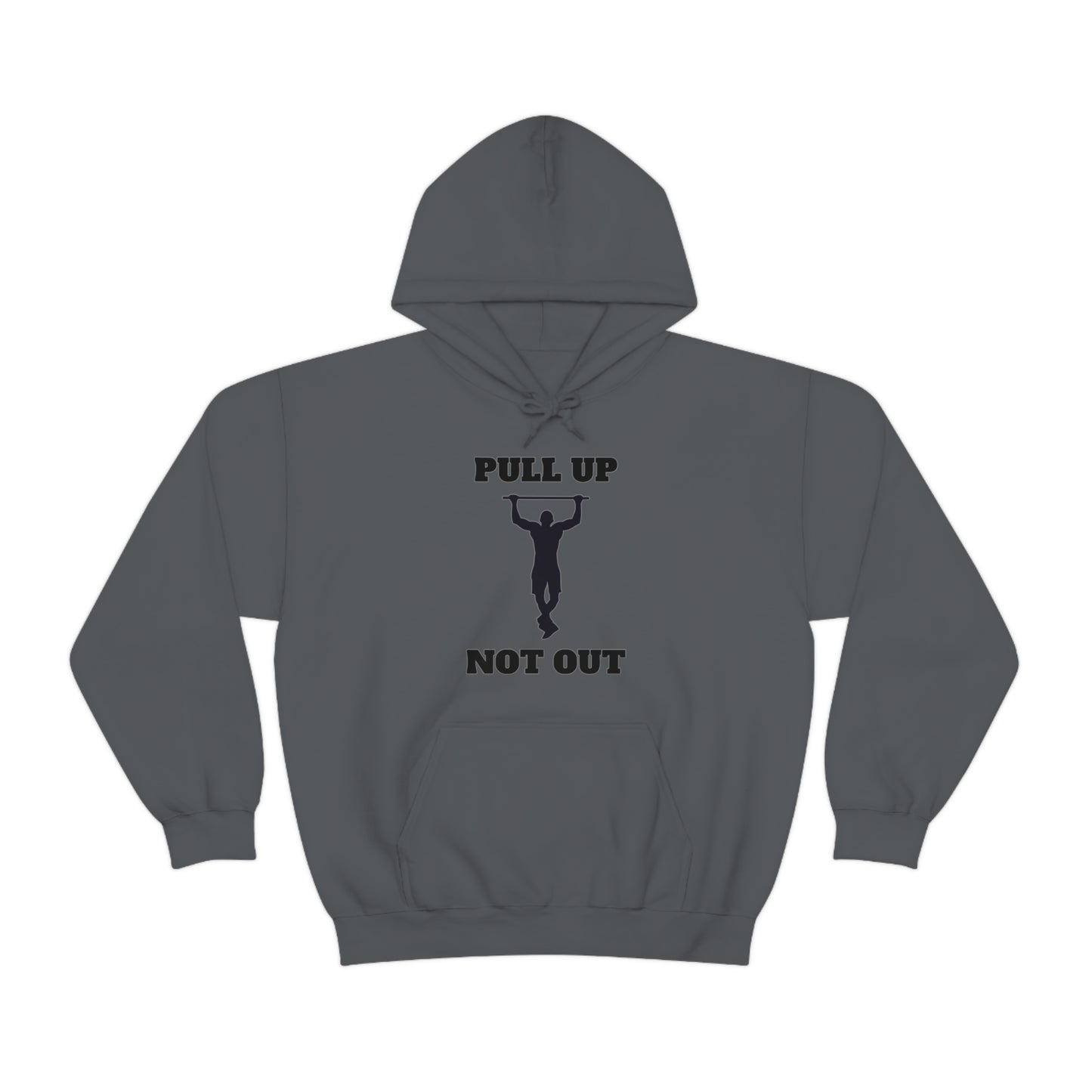 "Pull Up Not Out" Hoodie
