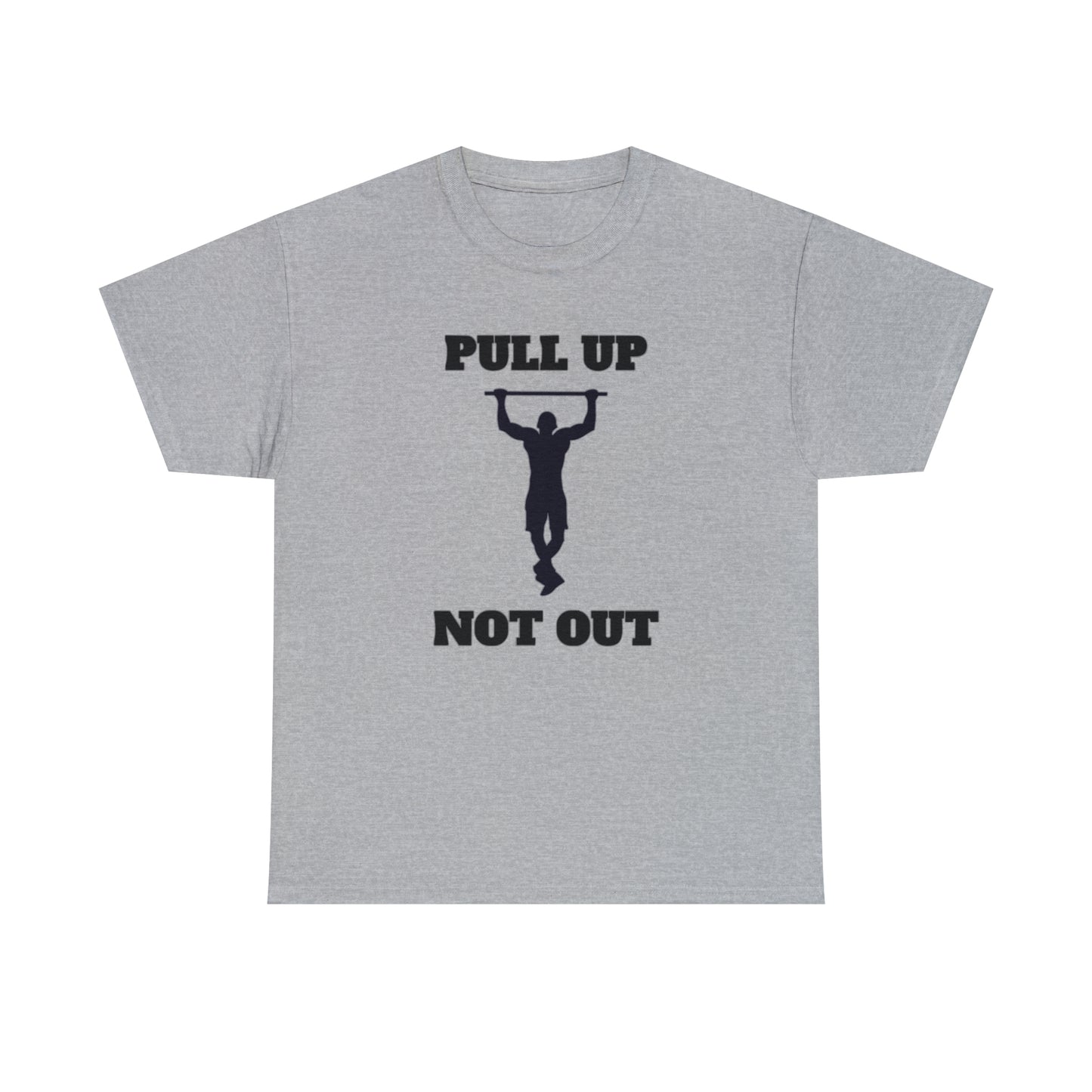 "Pull Up Not Out" Tee