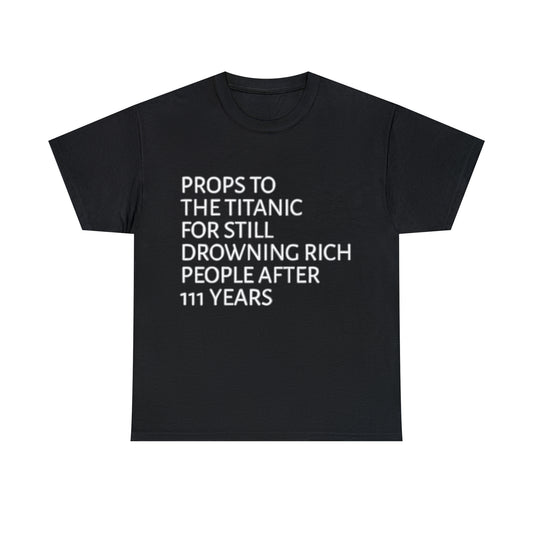"Props To The Titanic" Tee